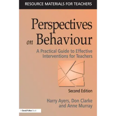 Perspectives on Behaviour: A Practical Guide to Effective Interventions for Teachers