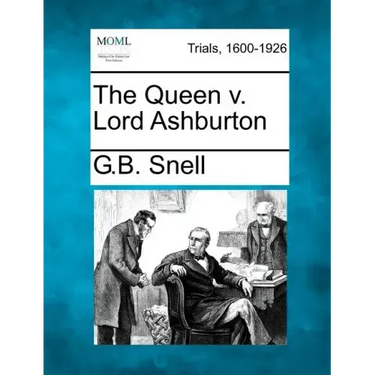 The Queen V. Lord Ashburton