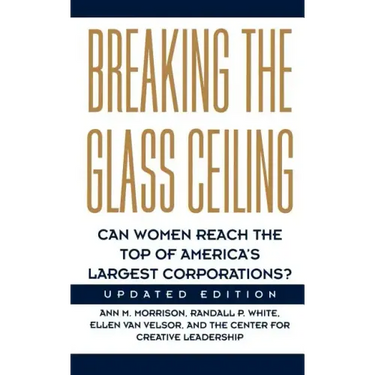 Breaking the Glass Ceiling: Can Women Reach the Top of America's Largest Corporations? Updated Edition