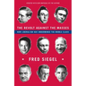 The Revolt Against the Masses: How Liberalism Has Undermined the Middle Class