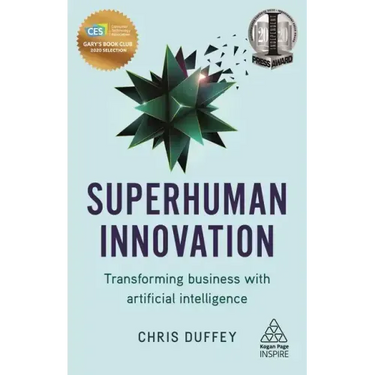 Superhuman Innovation: Transforming Business with Artificial Intelligence