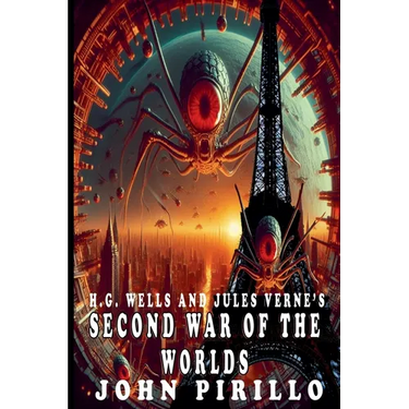 H.G. Wells and Jules Verne's Second War of the Worlds