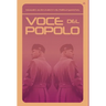 Voce del Popolo: Mussolini as Revealed in His Political Speeches