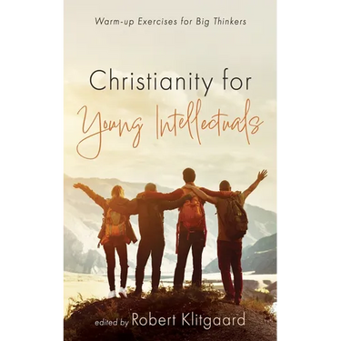 Christianity for Young Intellectuals