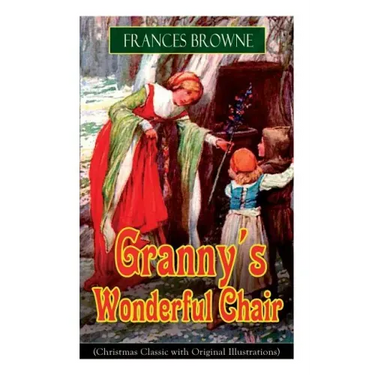 Granny's Wonderful Chair (Christmas Classic with Original Illustrations): Children's Storybook