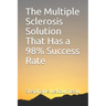 The Multiple Sclerosis Solution That Has a 98% Success Rate