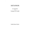 Metaphor: Art and Nature of Language and Thought