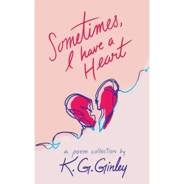 Sometimes, I Have a Heart