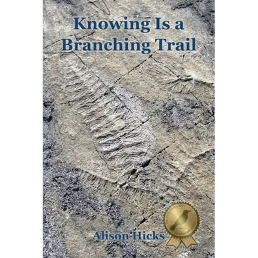 Knowing Is a Branching Trail