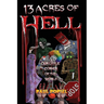 13 Acres of Hell: Our Little Corner of the World
