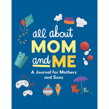 All about Mom and Me: A Journal for Mothers and Sons
