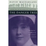 The Danger Tree: Memory, War and the Search for a Family's Past