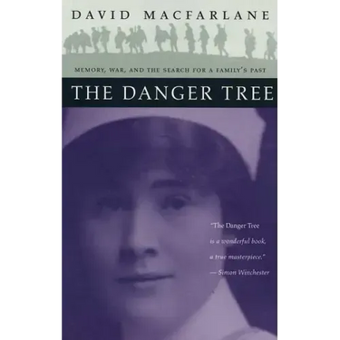 The Danger Tree: Memory, War and the Search for a Family's Past