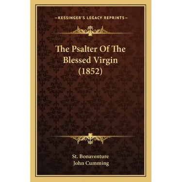 The Psalter Of The Blessed Virgin (1852)