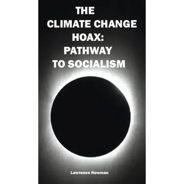 The Climate Change Hoax: Pathway to Socialism