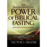 The Transformational Power of Biblical Fasting