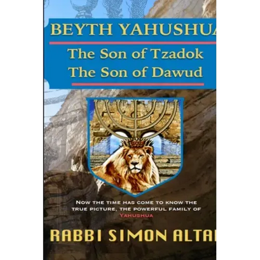 Beyth Yahushua, the Son of Tzadok, The Son of Dawud