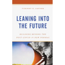 Leaning into the Future: Building Beyond the Post-COVID-19 New Normal