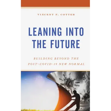 Leaning into the Future: Building Beyond the Post-COVID-19 New Normal