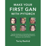 Make Your First GAN With PyTorch