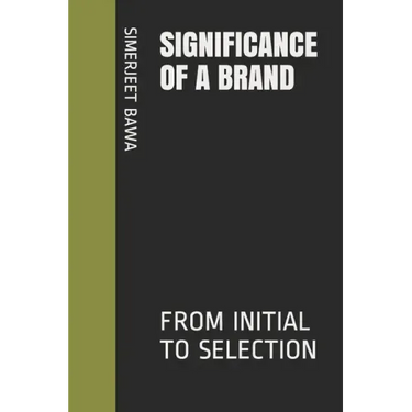 Significance of a Brand: From Initial to Selection