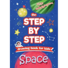The Step by Step drawing book for kids - Space
