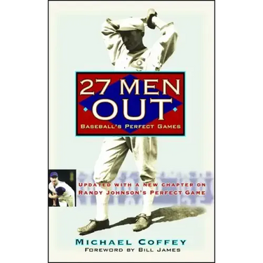 27 Men Out: Baseball's Perfect Games