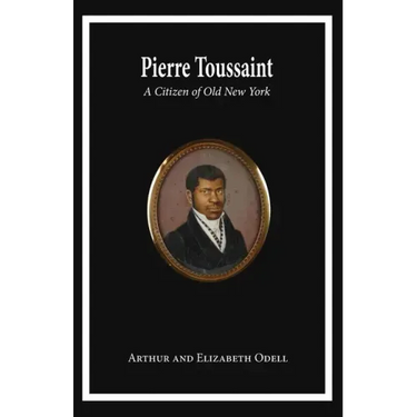 Pierre Toussaint: A Citizen of Old New York