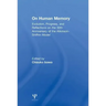 On Human Memory: Evolution, Progress, and Reflections on the 30th Anniversary of the Atkinson-Shiffrin Model