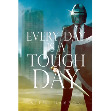 Every Day is a Tough Day