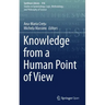 Knowledge from a Human Point of View