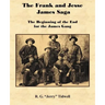 The Frank and Jesse James Saga - The Beginning of the End for the James Gang