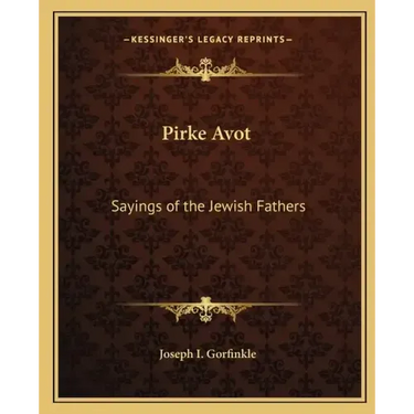 Pirke Avot: Sayings of the Jewish Fathers