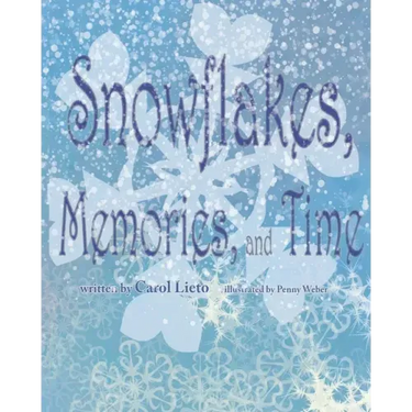 Snowflakes, Memories, and Time