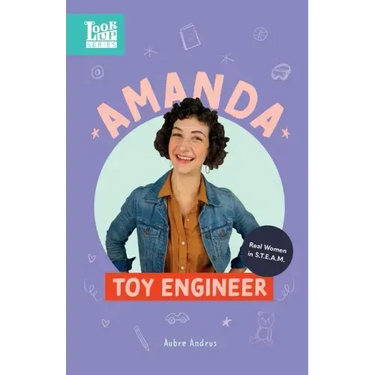 Amanda, Toy Engineer: Real Women in STEAM