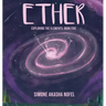 Ether: Exploring the Elements: Exploring