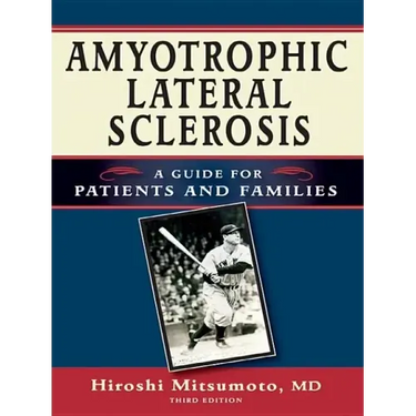 Amyotrophic Lateral Sclerosis: A Guide for Patients and Families
