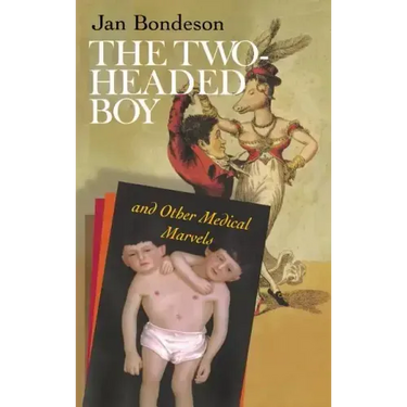 Two-Headed Boy, and Other Medical Marvels