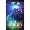 Where the Light Enters: Colorado Chapters Book Two