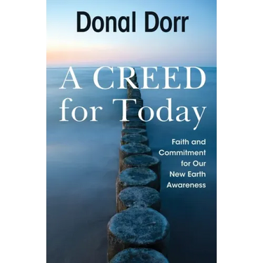 A Creed for Today: Faith and Commitment for Our New Earth Awareness