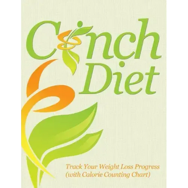 Cinch Diet: Track Your Weight Loss Progress (with Calorie Counting Chart)