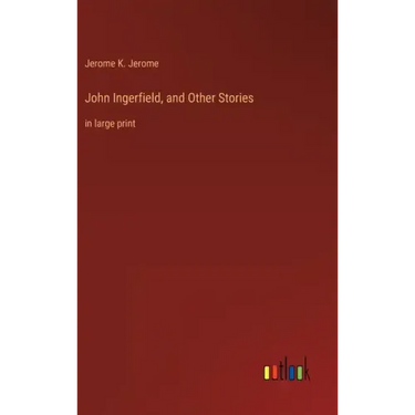 John Ingerfield, and Other Stories: in large print