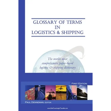 Glossary of Terms in Logistics & Shipping