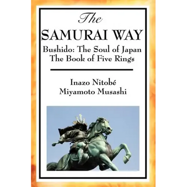 The Samurai Way, Bushido: The Soul of Japan and the Book of Five Rings