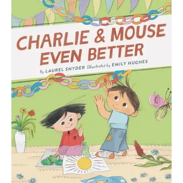 Charlie & Mouse Even Better: Book 3