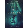 Keep on Seeking: A Supernatural Christian Novel