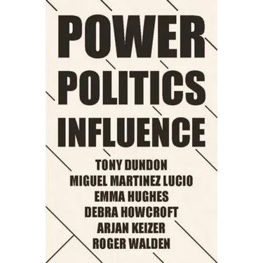 Power, Politics and Influence at Work