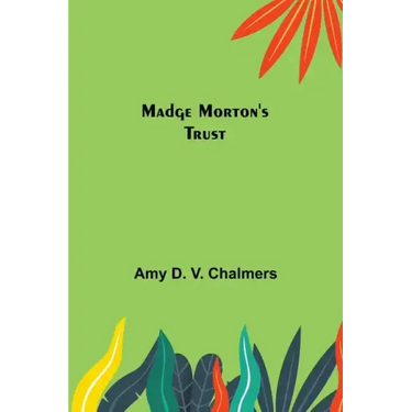 Madge Morton's Trust