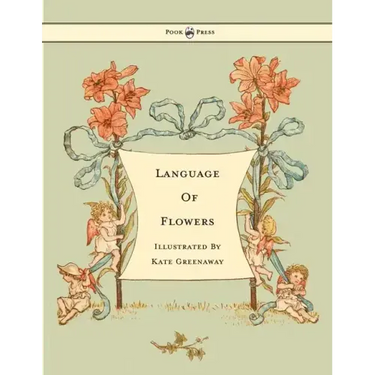 Language of Flowers - Illustrated by Kate Greenaway