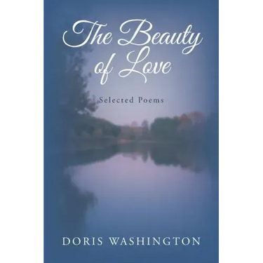 The Beauty of Love: Selected Poems